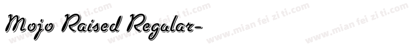 Mojo Raised Regular字体转换